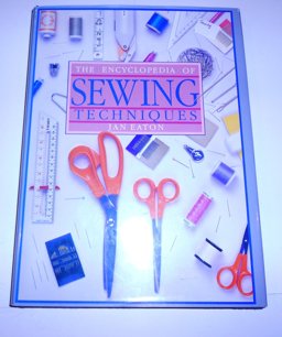Encyclopedia of Sewing Techniques