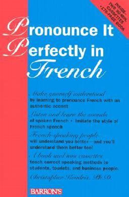Pronounce It Perfectly in French