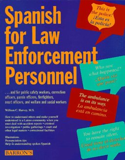 Spanish for Law Enforcement Personnel Spanish for Law Enforcement Personnel