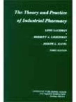 The Theory and Practice of Industrial Pharmacy