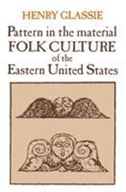 Pattern in the Material Folk Culture of the Eastern United States  9780812210132 Front Cover
