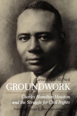 Groundwork Charles Hamilton Houston and the Struggle for Civil Rights  9780812211795 Front Cover