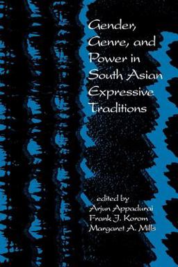 Gender, Genre, and Power in South Asian Expressive Traditions  9780812213379 Front Cover