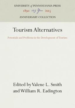 Tourism Alternatives Potentials and Problems in the Development of Tourism  9780812213911 Front Cover