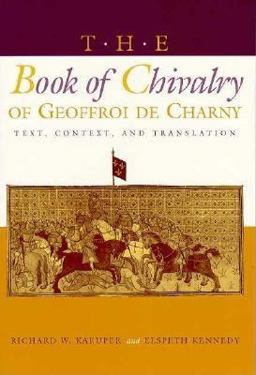 Book of Chivalry of Geoffroi de Charny Text, Context, and Translation  9780812215793 Front Cover