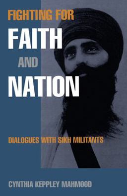 Fighting for Faith and Nation Dialogues with Sikh Militants  9780812215922 Front Cover