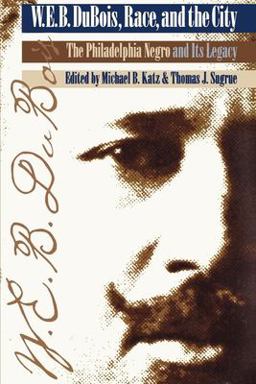 W. E. B. du Bois, Race, and the City