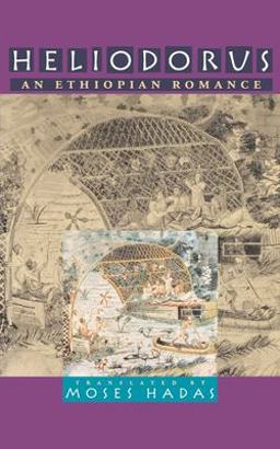 Heliodorus An Ethiopian Romance  9780812216721 Front Cover