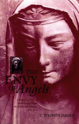 Envy of Angels Cathedral Schools and Social Ideals in Medieval Europe, 950-1200  9780812217452 Front Cover