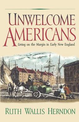 Unwelcome Americans Living on the Margin in Early New England  9780812217650 Front Cover