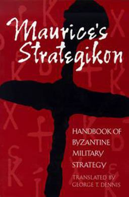 Maurice's Strategikon Handbook of Byzantine Military Strategy  9780812217728 Front Cover