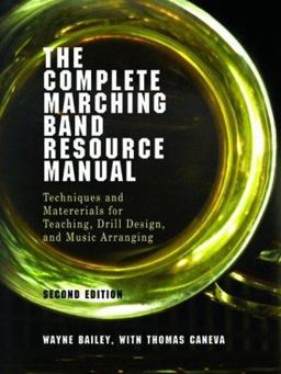 The Complete Marching Band Resource Manual The Complete Marching Band Resource Manual