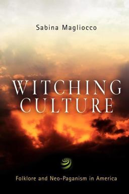 Witching Culture Folklore and Neo-Paganism in America  9780812218794 Front Cover