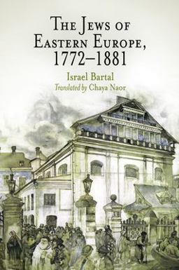 Jews of Eastern Europe, 1772-1881  9780812219074 Front Cover