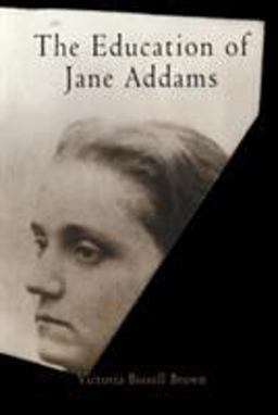 Education of Jane Addams  9780812219524 Front Cover