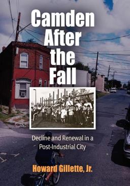 Camden after the Fall Decline and Renewal in a Post-Industrial City  9780812219685 Front Cover