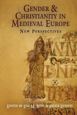 Gender and Christianity in Medieval Europe New Perspectives  9780812220131 Front Cover