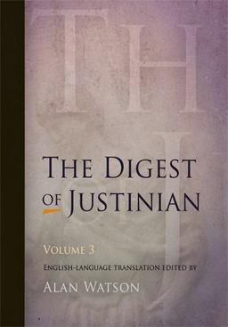 Digest of Justinian, Volume 3  9780812220353 Front Cover