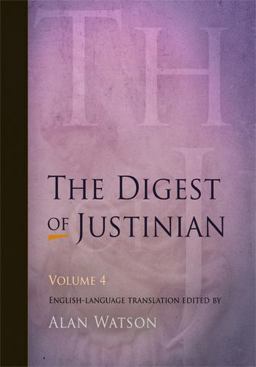 Digest of Justinian, Volume 4  9780812220360 Front Cover