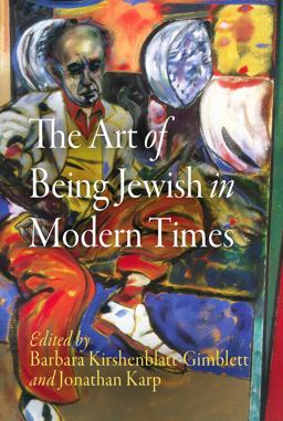 Art of Being Jewish in Modern Times  9780812220476 Front Cover