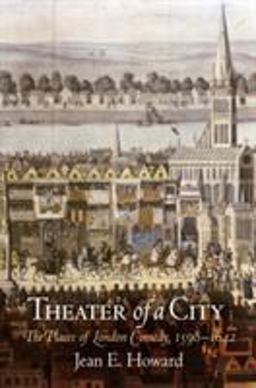 Theater of a City The Places of London Comedy, 1598-1642  9780812220636 Front Cover