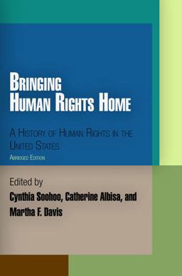 Bringing Human Rights Home A History of Human Rights in the United States  9780812220797 Front Cover