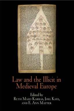 Law and the Illicit in Medieval Europe  9780812221060 Front Cover