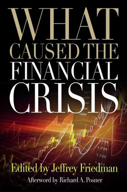 What Caused the Financial Crisis What Caused the Financial Crisis