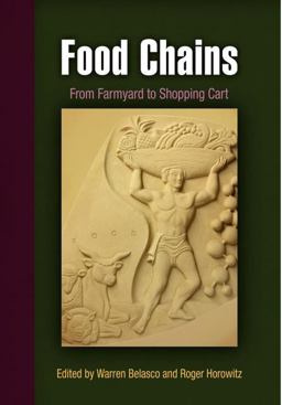 Food Chains From Farmyard to Shopping Cart  9780812221343 Front Cover