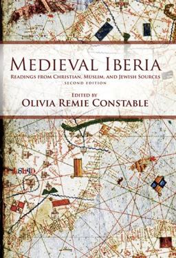 Medieval Iberia Readings from Christian, Muslim, and Jewish Sources 2nd 9780812221688 Front Cover