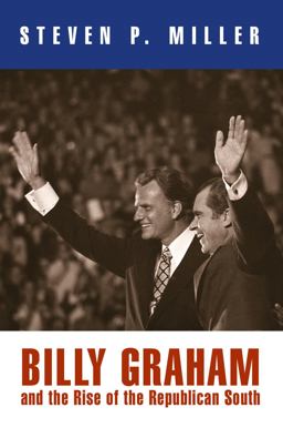 Billy Graham and the Rise of the Republican South  9780812221794 Front Cover