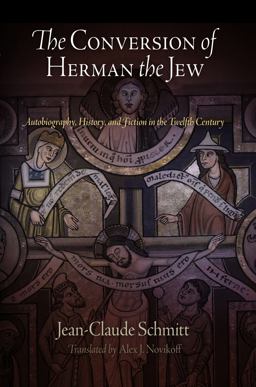 Conversion of Herman the Jew Autobiography, History, and Fiction in the Twelfth Century  9780812222197 Front Cover