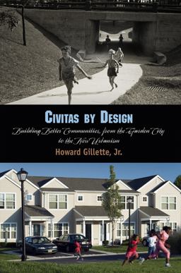 Civitas by Design Building Better Communities, from the Garden City to the New Urbanism  9780812222227 Front Cover
