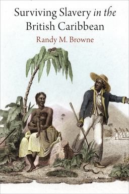 Surviving Slavery in the British Caribbean:  9780812224634 Front Cover