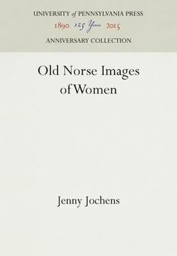 Old Norse Images of Women  9780812233582 Front Cover