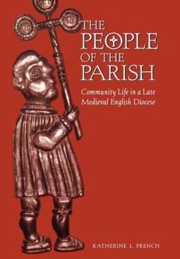 People of the Parish Community Life in a Late Medieval English Diocese  9780812235814 Front Cover