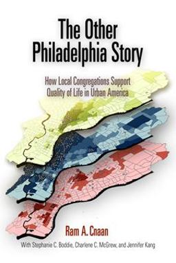 Other Philadelphia Story How Local Congregations Support Quality of Life in Urban America  9780812239492 Front Cover