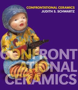 Confrontational Ceramics  9780812241396 Front Cover