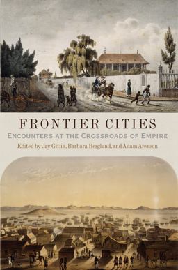 Frontier Cities Encounters at the Crossroads of Empire  9780812244687 Front Cover
