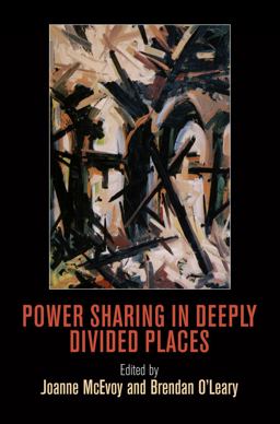 Power Sharing in Deeply Divided Places  9780812245011 Front Cover