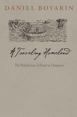 Traveling Homeland The Babylonian Talmud As Diaspora  9780812247244 Front Cover