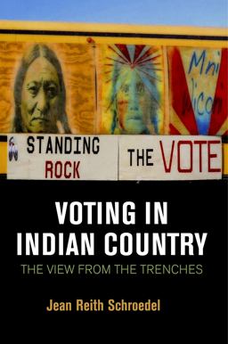 Voting in Indian Country The View from the Trenches  9780812252514 Front Cover