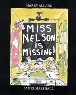 Miss Nelson Is Missing! Miss Nelson Is Missing!