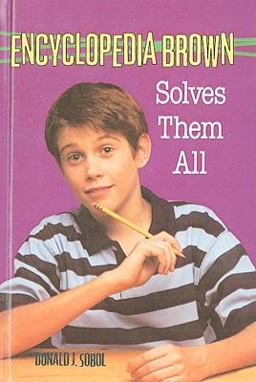 Encyclopedia Brown Solves Them All