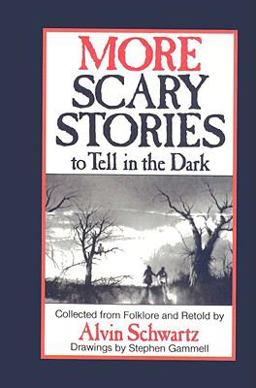 More Scary Stories to Tell in the Dark