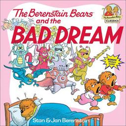 Berenstain Bears and the Bad Dream