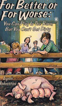 You Can Play in the Barn, but You Can't Get Dirty