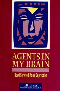 Agents in My Brain How I Survived Manic Depression  9780812693461 Front Cover
