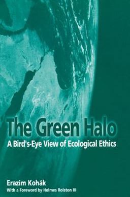 Green Halo A Bird's-Eye View of Ecological Ethics  9780812694116 Front Cover