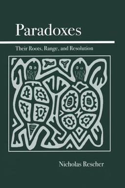 Paradoxes Their Roots, Range, and Resolution  9780812694376 Front Cover